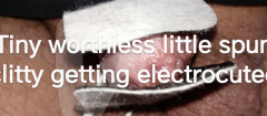 My tiny spun worthless little penis - N